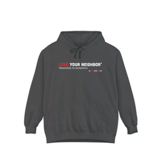 Love Your Neighbor* Absolutely No Exceptions - Premium Unisex Hoodie, Unisex Hoodie