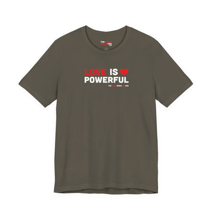 Love Is Powerful - Unisex Bella+Canvas Premium T-shirt