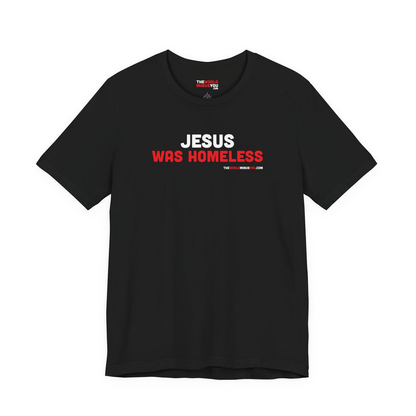 Jesus was Homeless - Unisex Bella+Canvas Premium T-shirt