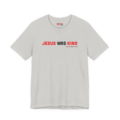 Jesus was Kind - Unisex Bella+Canvas Premium T-shirt