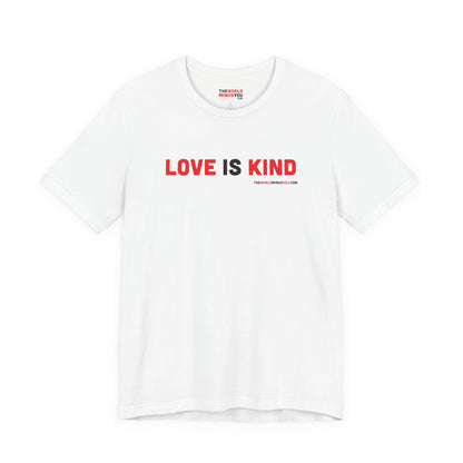 Love Is Kind - Unisex Bella+Canvas Premium T-shirt