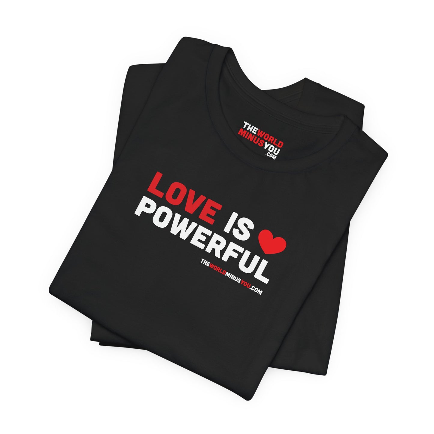 Love Is Powerful - Unisex Bella+Canvas Premium T-shirt