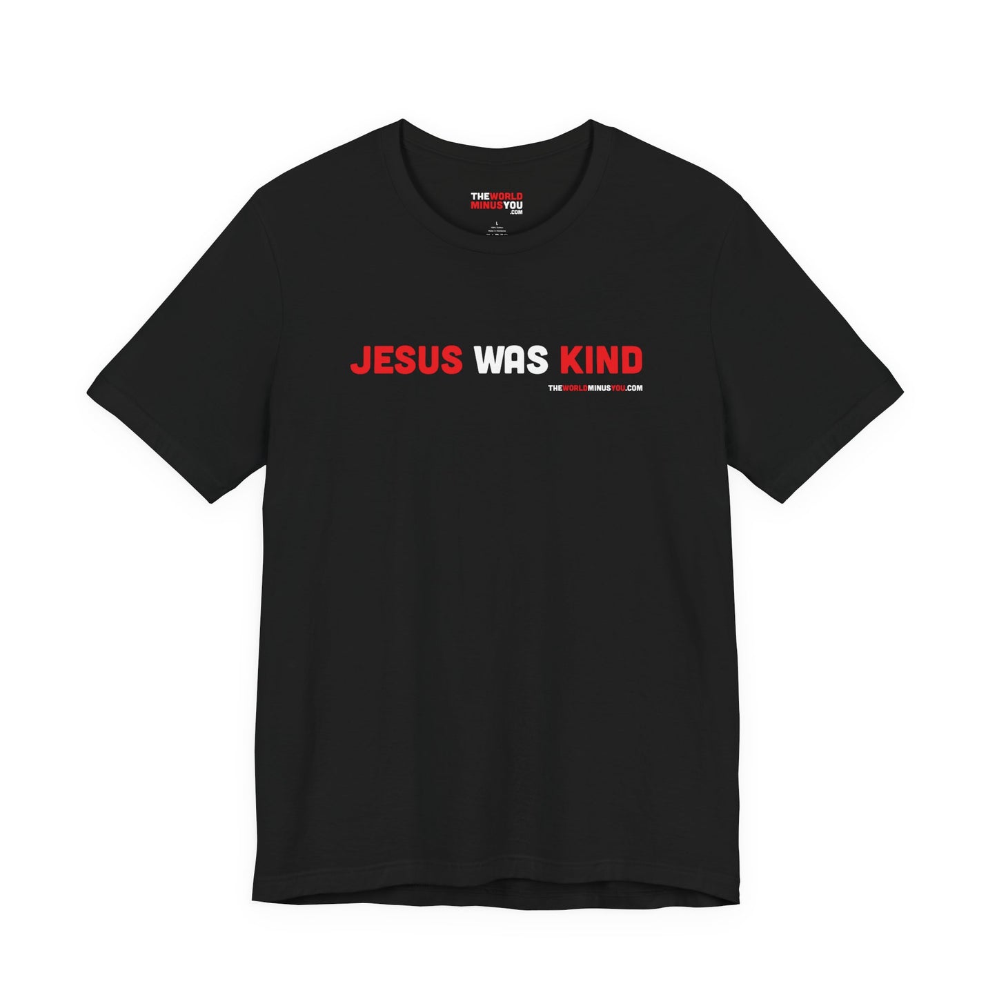 Jesus was Kind - Unisex Bella+Canvas Premium T-shirt