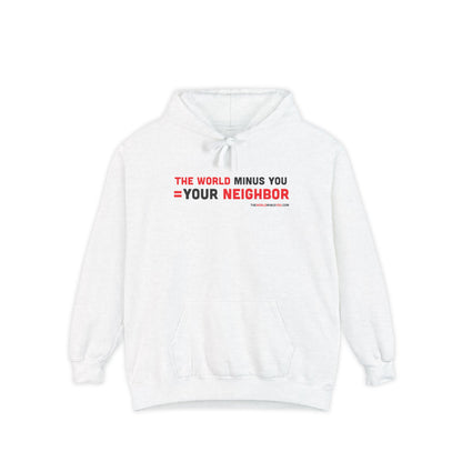 The World Minus You Equals Your Neighbor - Premium Unisex Hoodie, Unisex Hoodie