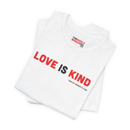 Love Is Kind - Unisex Bella+Canvas Premium T-shirt