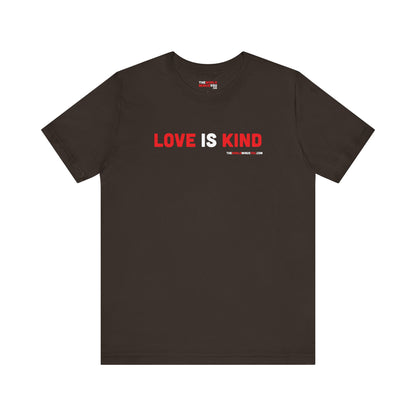 Love Is Kind - Unisex Bella+Canvas Premium T-shirt