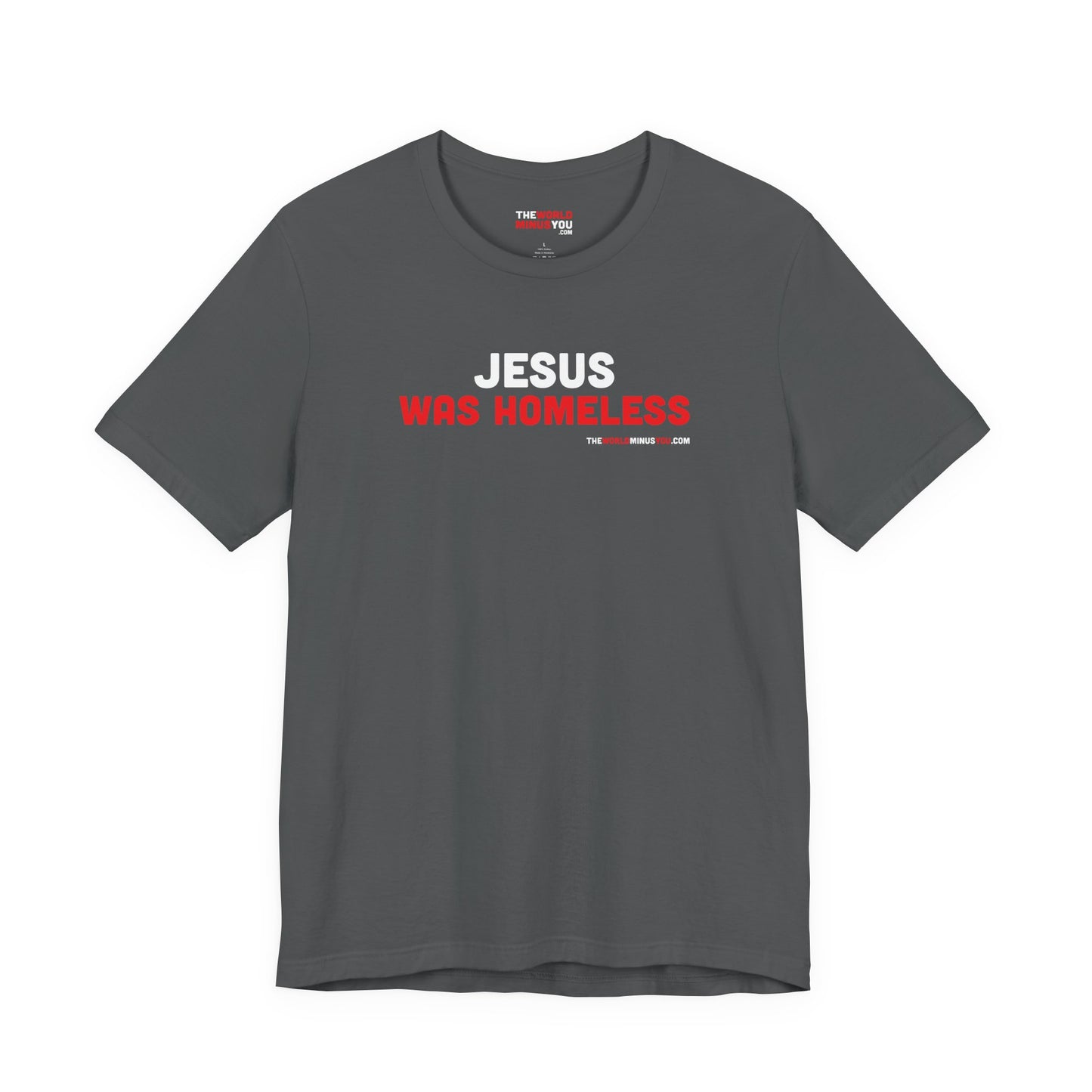 Jesus was Homeless - Unisex Bella+Canvas Premium T-shirt