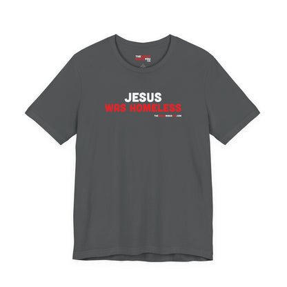 Jesus was Homeless - Unisex Bella+Canvas Premium T-shirt