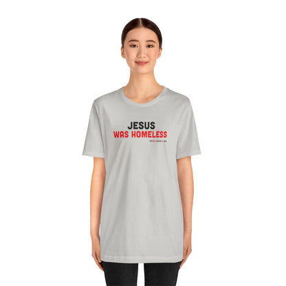 Jesus was Homeless - Unisex Bella+Canvas Premium T-shirt