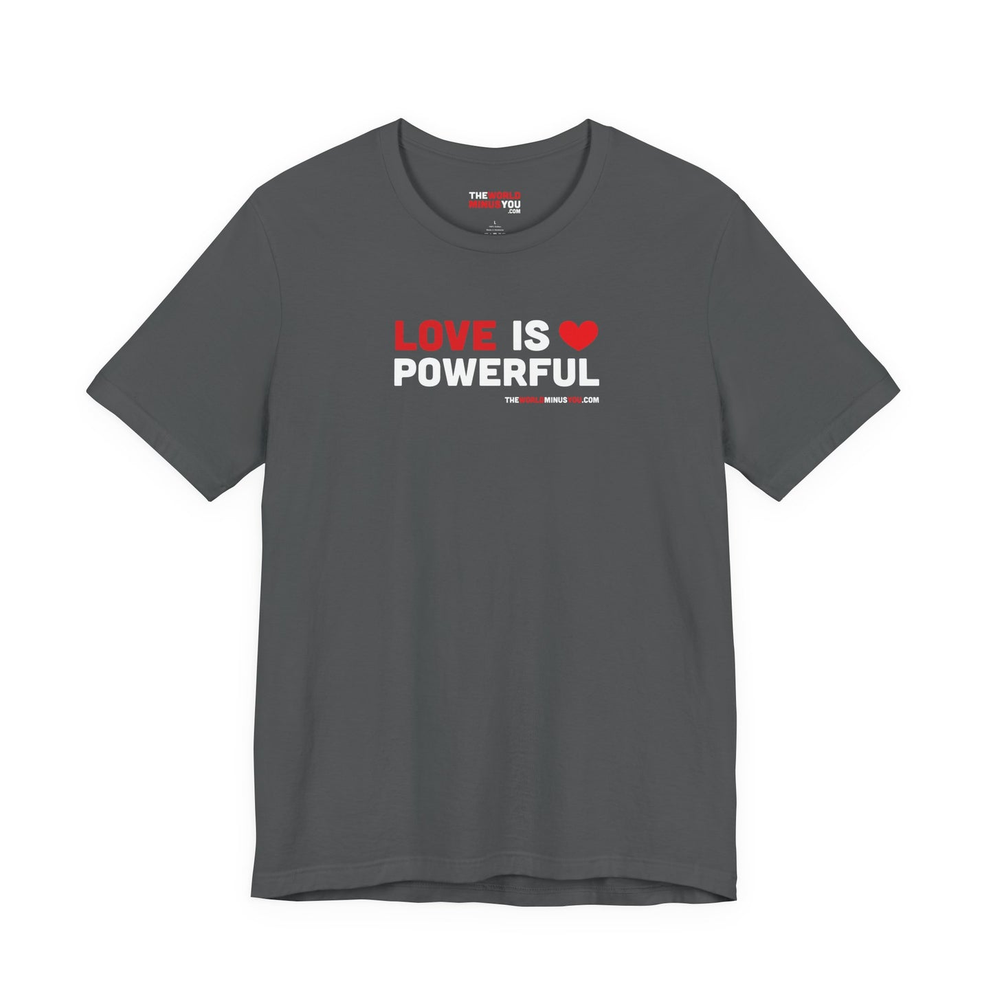 Love Is Powerful - Unisex Bella+Canvas Premium T-shirt