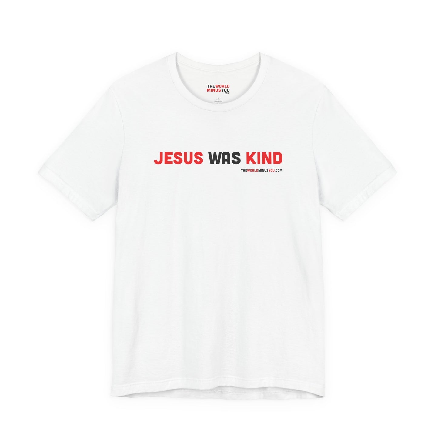 Jesus was Kind - Unisex Bella+Canvas Premium T-shirt