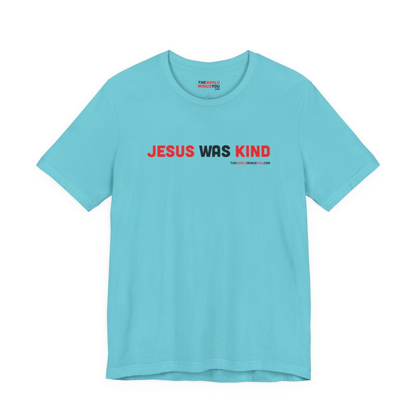 Jesus was Kind - Unisex Bella+Canvas Premium T-shirt