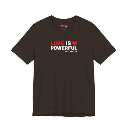 Love Is Powerful - Unisex Bella+Canvas Premium T-shirt