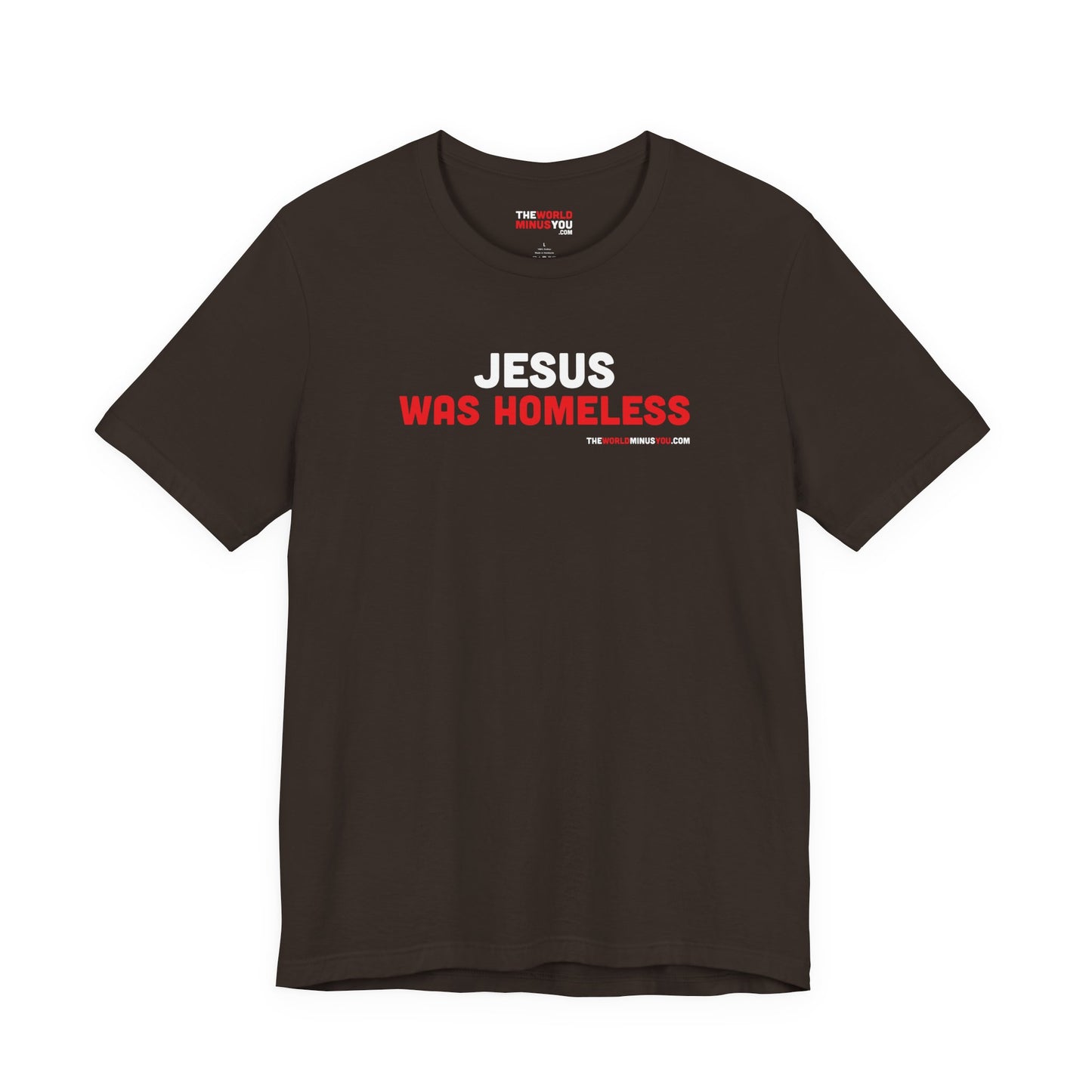 Jesus was Homeless - Unisex Bella+Canvas Premium T-shirt
