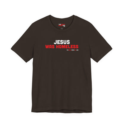 Jesus was Homeless - Unisex Bella+Canvas Premium T-shirt