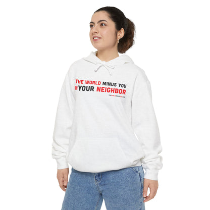 The World Minus You Equals Your Neighbor - Premium Unisex Hoodie, Unisex Hoodie