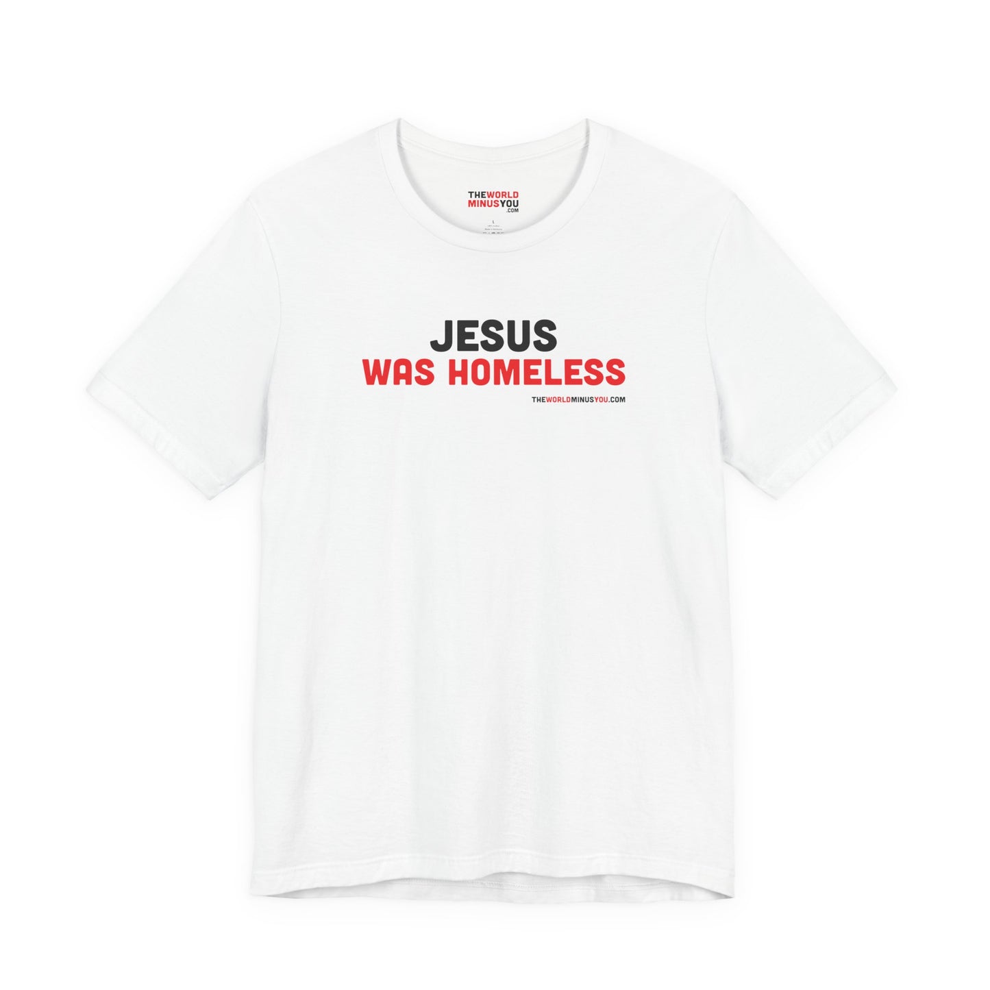Jesus was Homeless - Unisex Bella+Canvas Premium T-shirt