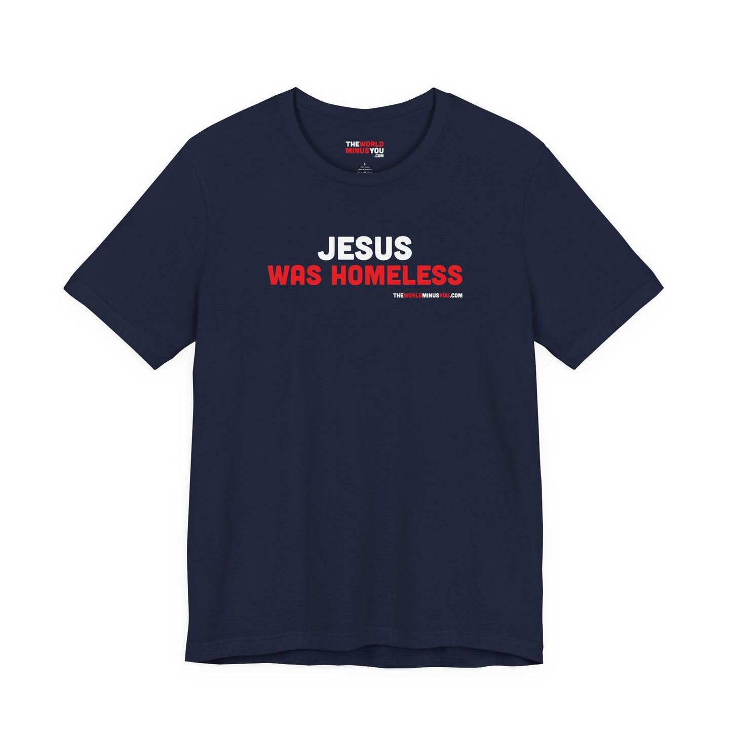 Jesus was Homeless - Unisex Bella+Canvas Premium T-shirt