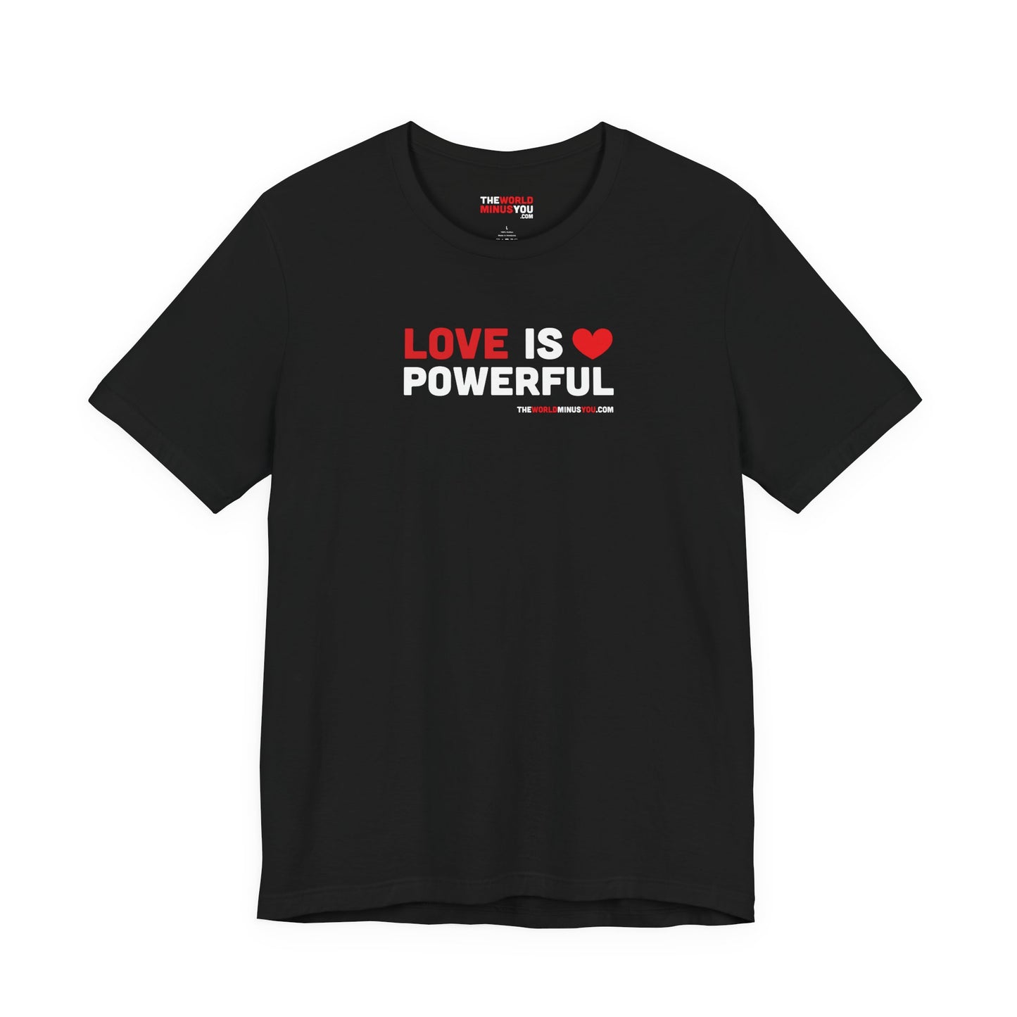 Love Is Powerful - Unisex Bella+Canvas Premium T-shirt