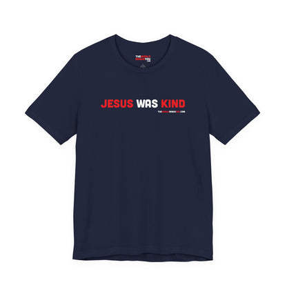 Jesus was Kind - Unisex Bella+Canvas Premium T-shirt