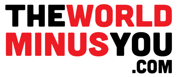 The World Minus You